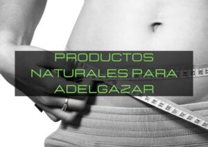 Comprar productos naturales para adelgazar